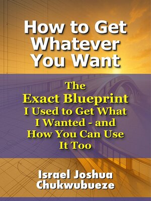 cover image of How to Get Whatever You Want